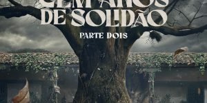 Parte dois de Cem Anos de Solidão - Metrópoles — Foto: 1 de 1 Parte dois de Cem
